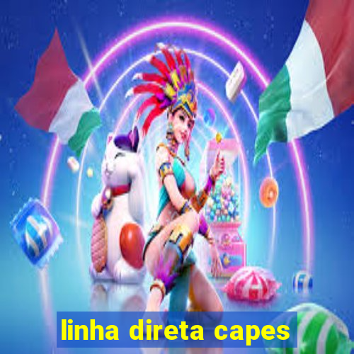 linha direta capes